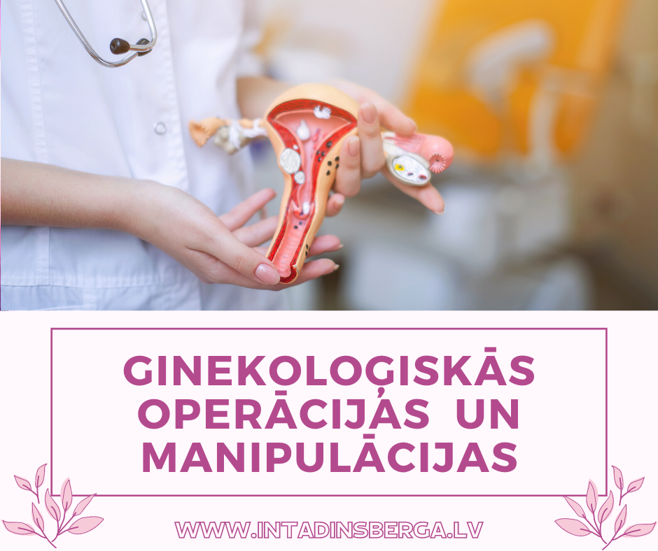 Ginekoloģiskās operācijas un manipulācijas