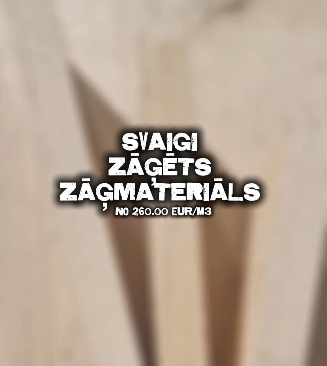 Svaigi zāģēts zāģmateriāls